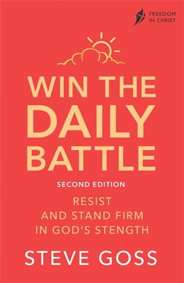 Win the Daily Battle - Steve Goss