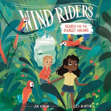 Wind Riders #2: Search for the Scarlet Macaws - Jen Marlin