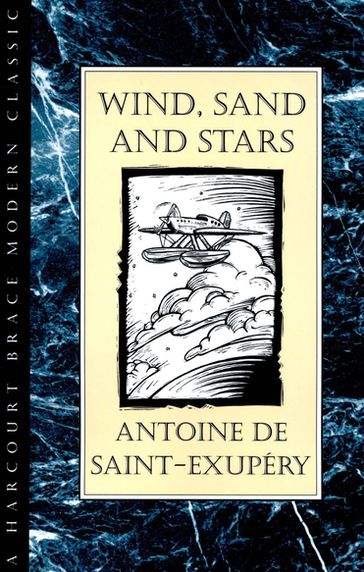 Wind, Sand And Stars - Antoine de Saint-Exupéry