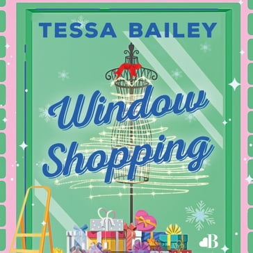 Window shopping - Tessa Bailey
