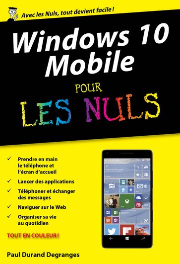 Windows 10 Mobile Poche Pour les Nuls - Paul Degranges