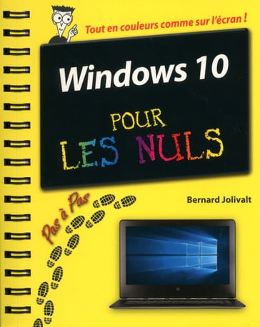 Windows 10 Pas à Pas Pour les Nuls - Bernard Jolivalt