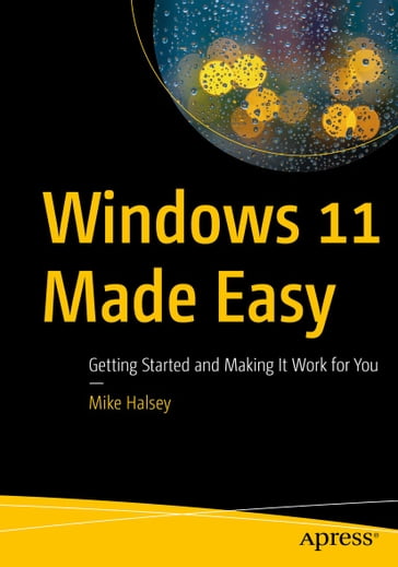 Windows 11 Made Easy - Mike Halsey