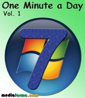 Windows 7 - One Minute a Day Vol 1