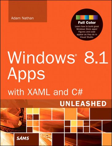 Windows 8.1 Apps with XAML and C# Unleashed - Nathan Adam