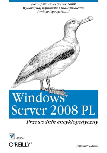 Windows Server 2008 PL. Przewodnik encyklopedyczny - Jonathan Hassell