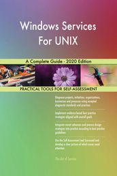 Windows Services For UNIX A Complete Guide - 2020 Edition
