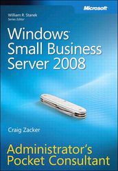 Windows Small Business Server 2008 Administrator s Pocket Consultant