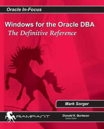 Windows for the Oracle DBA - Mark Sorger