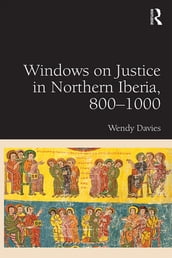 Windows on Justice in Northern Iberia, 8001000