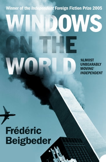 Windows on the World - Frédéric Beigbeder