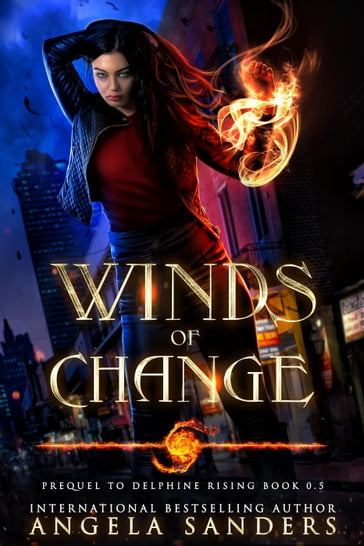 Winds of Change Prequel to (Delphine Rising Book 0.5) - Angela Sanders