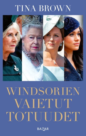 Windsorien vaietut totuudet - Tina Brown - Amy Musgrave