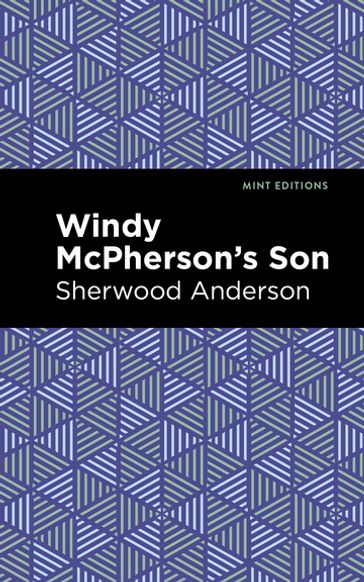 Windy McPherson's Son - Sherwood Anderson - Mint Editions