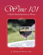 Wine 101: A Brief Introduction to Wine