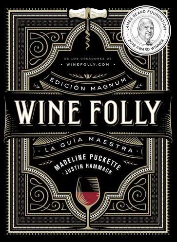 Wine Folly: Edición Magnum - Madeline Puckette - Justin Hammack
