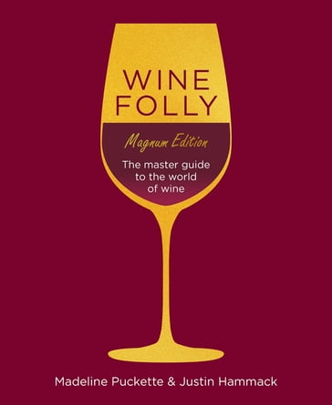 Wine Folly: Magnum Edition - Justin Hammack - Madeline Puckette