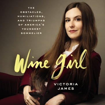 Wine Girl - Victoria James