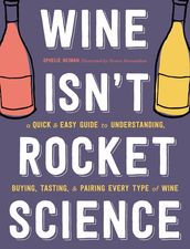 Wine Isn t Rocket Science