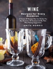 Wine Recipes for Every Occasion