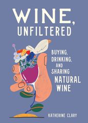 Wine, Unfiltered