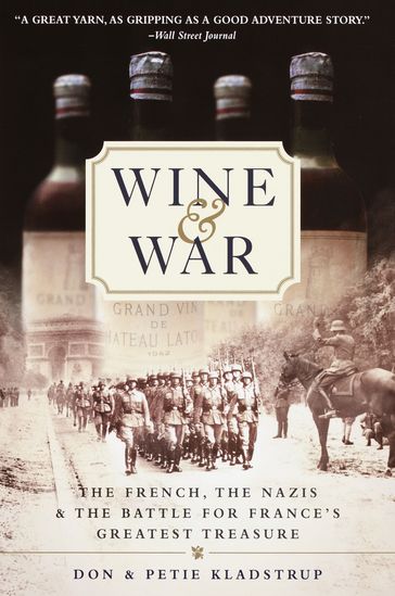 Wine and War - Donald Kladstrup - Petie Kladstrup