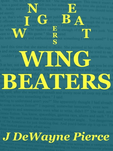 Wing Beaters - JDeWayne Pierce
