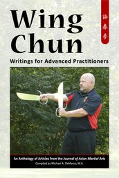 Wing Chun: Writings for Advanced Practitioners