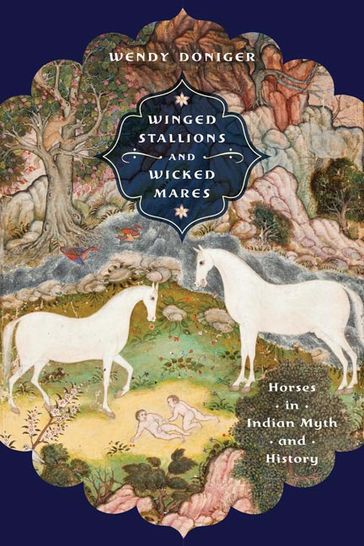 Winged Stallions and Wicked Mares - Margaret Sutherland Brown - Wendy Doniger