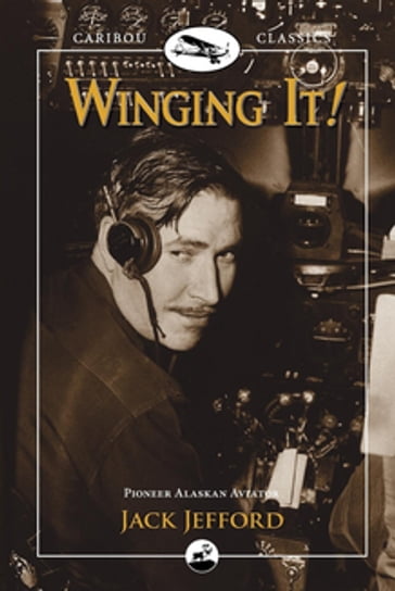 Winging It! - Jack Jefford - Carmen Jefford Fisher