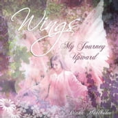 Wings: My Journey Upward