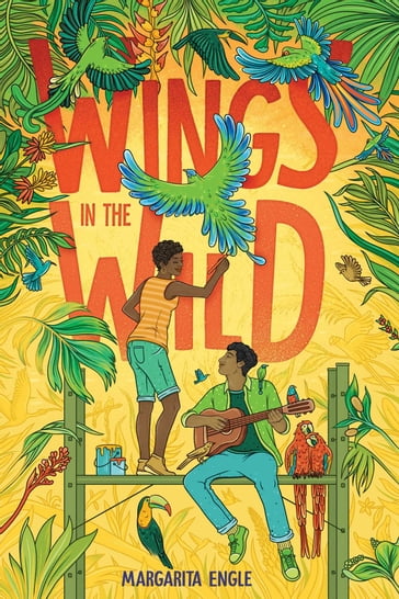Wings in the Wild - Margarita Engle