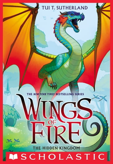 Wings of Fire Book Three: The Hidden Kingdom - Tui T. Sutherland