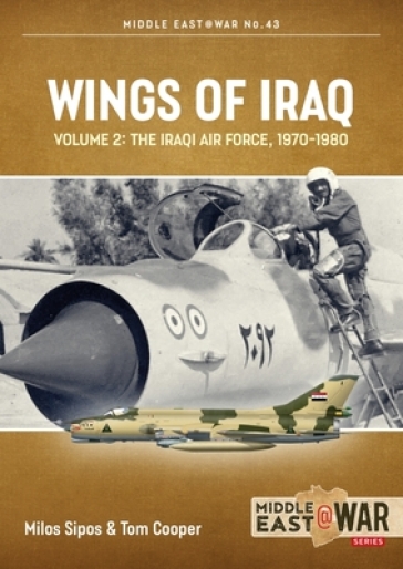 Wings of Iraq Volume 2 - Tom Cooper - Milos Sipos