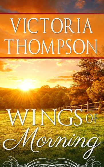 Wings of Morning - Victoria Thompson