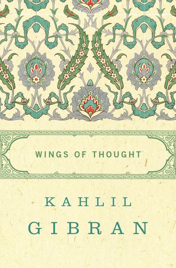 Wings of Thought - Kahlil Gibran