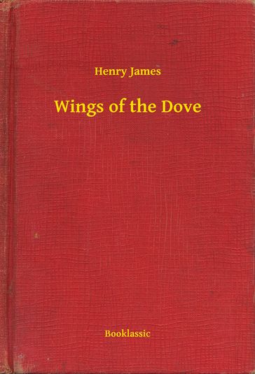 Wings of the Dove - James Henry