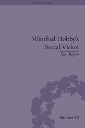 Winifred Holtby s Social Vision