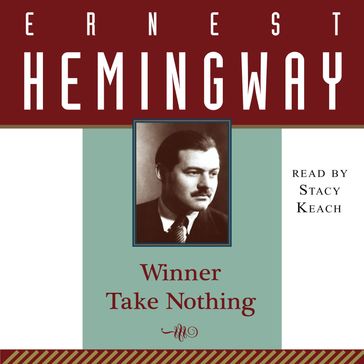 Winner Take Nothing - Ernest Hemingway