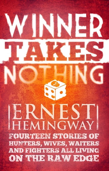 Winner Take Nothing - Ernest Hemingway