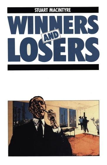 Winners and Losers - Stuart Macintyre