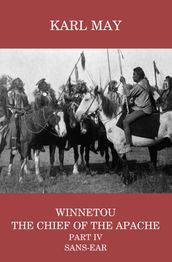 Winnetou, the Chief of the Apache, Part IV, Sans-ear