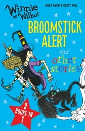 Winnie and Wilbur Broomstick Alert and other stories