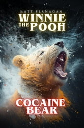 Winnie the Pooh: Cocaine Bear