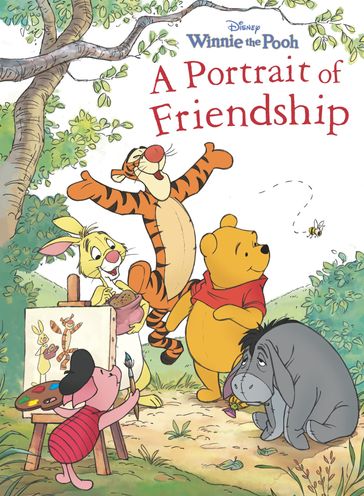 Winnie the Pooh: Portrait of Friendship - Disney Books