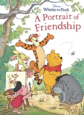 Winnie the Pooh: Portrait of Friendship