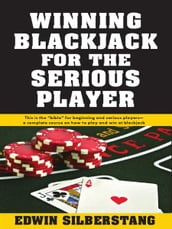 Winning Blackjack for the Serious Player