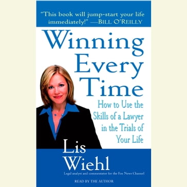 Winning Every Time - Lis Wiehl