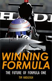 Winning Formula - the Future of Formula One