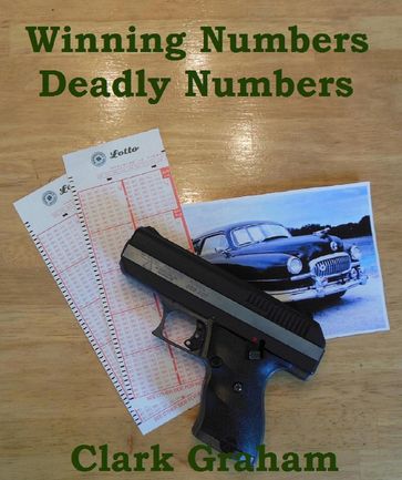 Winning Numbers, Deadly Numbers - Graham Clark
